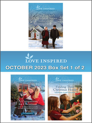 cover image of Love Inspired October 2023 Box Set--1 of 2/The Teacher's Christmas Secret/A Companion for Christmas/Finding Their Christmas Home